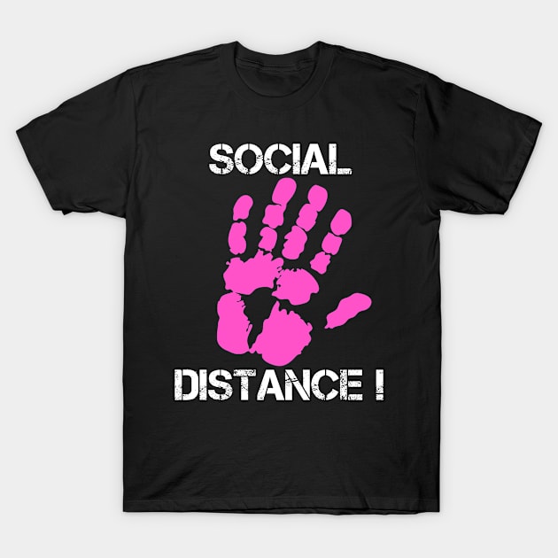 Social Distance! T-Shirt by blackshopy